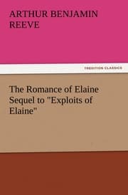 Cover von The Romance of Elaine Sequel to 'Exploits of Elaine'