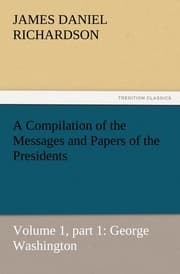 Cover von A Compilation of the Messages and Papers of the Presidents 1/1