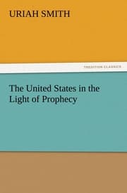 Cover von The United States in the Light of Prophecy