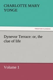 Cover von Dynevor Terrace: or, the clue of life - Volume 1