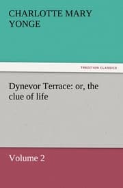 Cover von Dynevor Terrace: or, the clue of life - Volume 2
