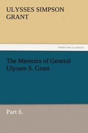Cover von The Memoirs of General Ulysses S.Grant, Part 6.