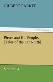 Cover von Pierre and His People,[Tales of the Far North], Volume 4.