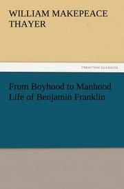 Cover von From Boyhood to Manhood Life of Benjamin Franklin