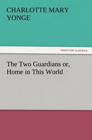 Cover von The Two Guardians or, Home in This World