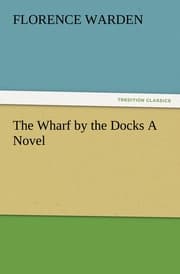 Cover von The Wharf by the Docks A Novel