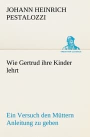 Cover von Wie Gertrud ihre Kinder lehrt