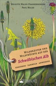 Cover von Wildkräuter und Wildfrüchte auf der Schwäbischen Alb
