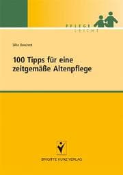 Cover von 100 Tipps für eine zeitgemäße Altenpflege