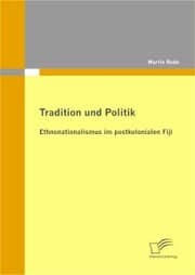 Cover von Tradition und Politik - Ethnonationalismus im postkolonialen Fiji