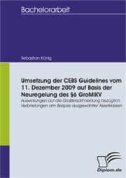 Cover von Umsetzung der CEBS Guidelines vom 11. Dezember 2009 auf Basis der Neuregelung des §6 GroMiKV - Auswirkungen auf die Großkreditmeldung bezüglich Verbriefungen am Beispiel ausgewählter Assetklassen