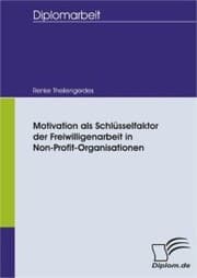 Cover von Motivation als Schlüsselfaktor der Freiwilligenarbeit in Non-Profit-Organisationen