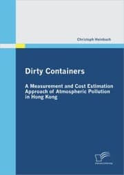 Cover von Dirty Containers: A Measurement and Cost Estimation Approach of Atmospheric Pollution in Hong Kong