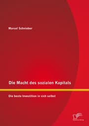 Cover von Die Macht des sozialen Kapitals: Die beste Investition in sich selbst