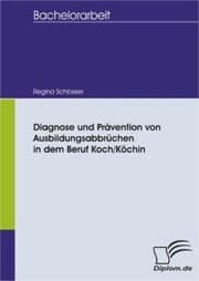 Cover von Diagnose und Prävention von Ausbildungsabbrüchen in dem Beruf Koch/Köchin