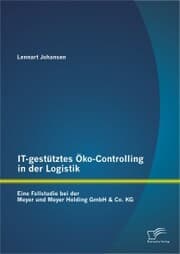 Cover von IT-gestütztes Öko-Controlling in der Logistik: Eine Fallstudie bei der Meyer und Meyer Holding GmbH & Co. KG
