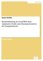 Cover von Kundenbindung im Social Web: Eine explorative Studie zum Einsatzpotenzial in der Energiebranche
