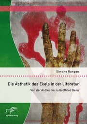 Cover von Die Ästhetik des Ekels in der Literatur: Von der Antike bis zu Gottfried Benn