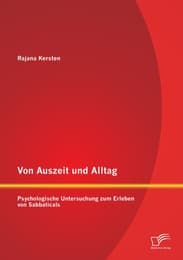 Cover von Von Auszeit und Alltag: Psychologische Untersuchung zum Erleben von Sabbaticals