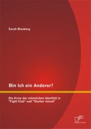 Cover von Bin Ich ein Anderer? Die Krise der männlichen Identität in 'Fight Club' und 'Shutter Island'