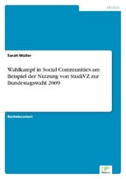 Cover von Wahlkampf in Social Communities am Beispiel der Nutzung von StudiVZ zur Bundestagswahl 2009
