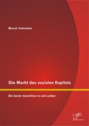 Cover von Die Macht des sozialen Kapitals: Die beste Investition in sich selbst