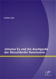 Cover von Johanna Ey und die Avantgarde der Düsseldorfer Kunstszene