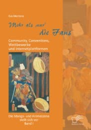 Cover von Mehr als 'nur' die Fans: Community, Conventions, Wettbewerbe und Internetplattformen + Mehr als 'nur' Manga und Anime: Geschichte, Verlage, Künstler und Fernsehsender (Bundle: 2 Bände)