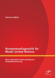Cover von Kompetenzdiagnostik für Model United Nations: Eine empirische Untersuchung zur Kompetenzmessung