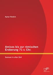 Cover von Amisos bis zur römischen Eroberung 71 v. Chr.: Samsun in alter Zeit