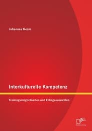 Cover von Interkulturelle Kompetenz: Trainingsmöglichkeiten und Erfolgsaussichten