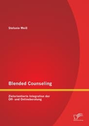 Cover von Blended Counseling: Zielorientierte Integration der Off- und Onlineberatung