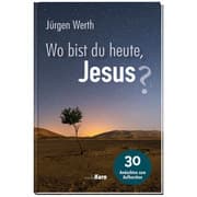 Cover von Wo bist du heute, Jesus?