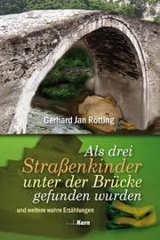 Cover von Als drei Straßenkinder unter der Brücke gefunden wurden
