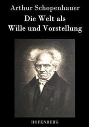 Cover von Die Welt als Wille und Vorstellung