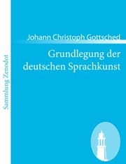 Cover von Grundlegung der deutschen Sprachkunst
