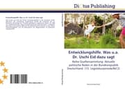 Cover von Entwicklungshilfe.Was u.a.Dr.Uschi Eid dazu sagt