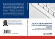 Cover von THE ROLE OF INFORMATION SYSTEM IN LEGISLATION LED REFORM
