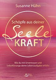 Cover von Schöpfe aus deiner Seele Kraft