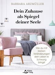 Cover von Dein Zuhause als Spiegel deiner Seele
