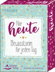 Cover von Nur heute - Bewusstsein für jeden Tag
