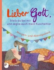 Cover von Lieber Gott, bleib du bei mir und segne auch mein Kuscheltier