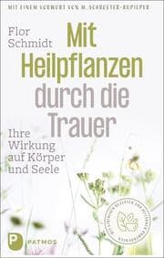 Cover von Mit Heilpflanzen durch die Trauer