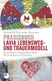 Cover von Praxisbuch Lavia Lebensweg- und Trauermodell