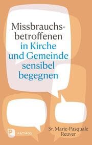 Cover von Missbrauchsbetroffenen in Kirche und Gemeinde sensibel begegnen
