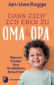 Cover von Dann zieh ich eben zu Oma und Opa!