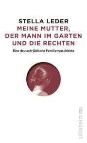 Cover von Meine Mutter, die Rechten und der Mann im Garten