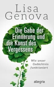 Cover von Die Gabe der Erinnerung und die Kunst des Vergessens