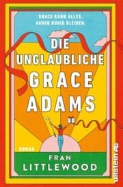 Cover von Die unglaubliche Grace Adams
