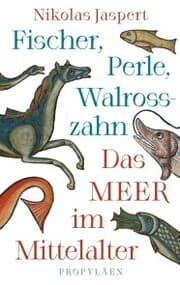 Cover von Fischer, Perle, Walrosszahn - Das Meer im Mittelalter